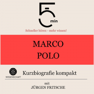 Marco Polo: Kurzbiografie kompakt