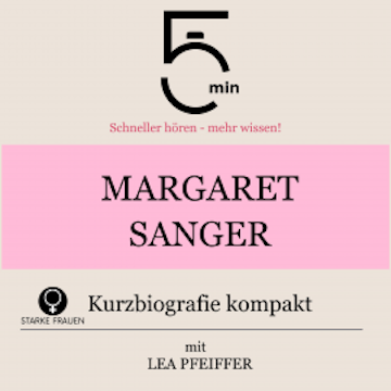 Margaret Sanger: Kurzbiografie kompakt