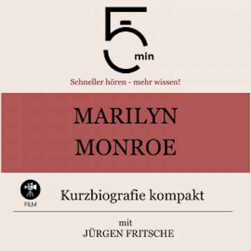 Marilyn Monroe: Kurzbiografie kompakt