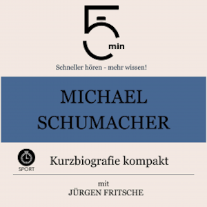 Michael Schumacher: Kurzbiografie kompakt