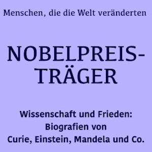 Nobelpreisträger: Menschen, die die Welt veränderten, 5 Minuten