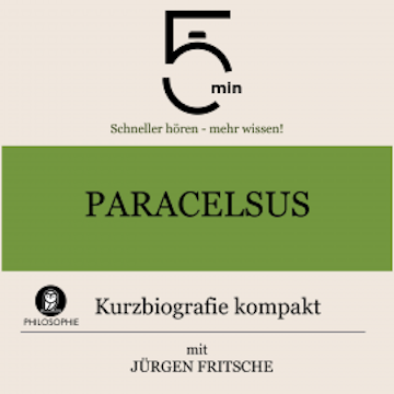 Paracelsus: Kurzbiografie kompakt