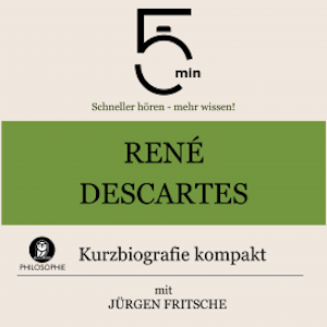 René Descartes: Kurzbiografie kompakt