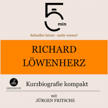 Richard Löwenherz: Kurzbiografie kompakt