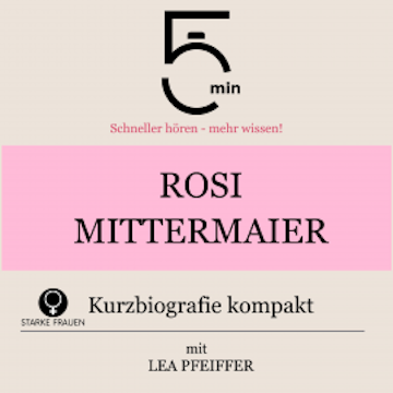 Rosi Mittermaier: Kurzbiografie kompakt audiobook, 5 Minuten