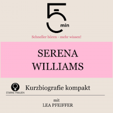 Serena Williams: Kurzbiografie kompakt audiobook, 5 Minuten