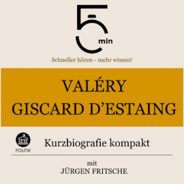 Valéry Giscard d'Estaing: Kurzbiografie kompakt