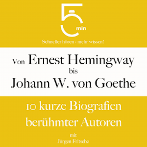 Von Ernest Hemingway bis Johann Wolfgang von Goethe