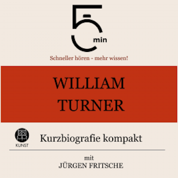 William Turner: Kurzbiografie kompakt