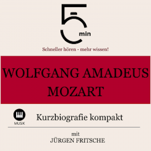 Wolfgang Amadeus Mozart: Kurzbiografie kompakt