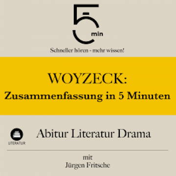 Woyzeck: Zusammenfassung in 5 Minuten