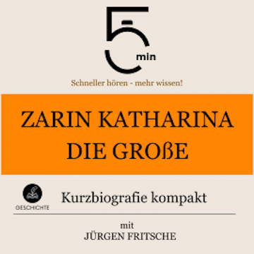 Zarin Katharina die Große: Kurzbiografie kompakt