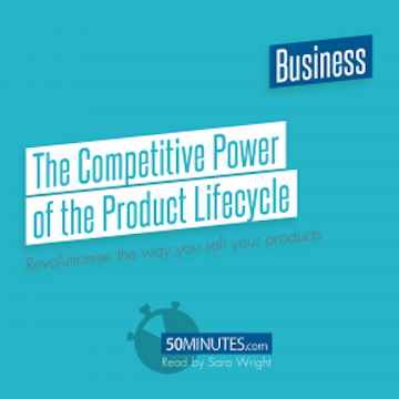 The Competitive Power of the Product Lifecycle