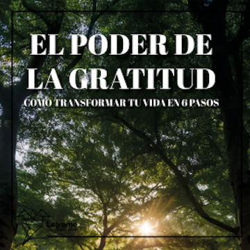El poder de la gratitud audiobook, A. Arrellano