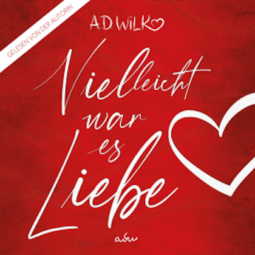 Vielleicht war es Liebe