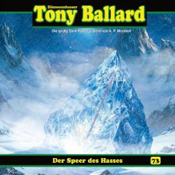 Tony Ballard, Folge 73: Der Speer des Hasses (ungekürzt)