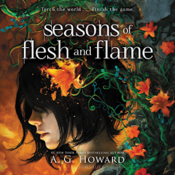 Seasons of Flesh and Flame audiobook, A. G. Howard