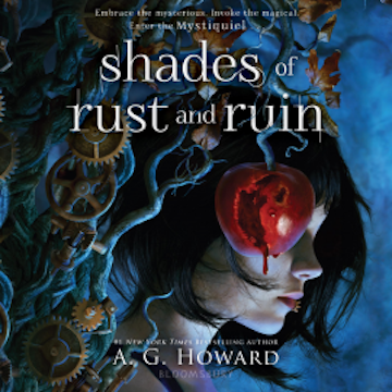 Shades of Rust and Ruin audiobook, A. G. Howard