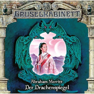 Der Drachenspiegel (Gruselkabinett 110)