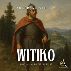 Witiko- Hörbuch Klassiker, Adalbert Stifter