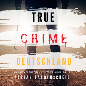 True Crime Deutschland