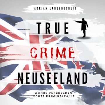 True Crime Neuseeland