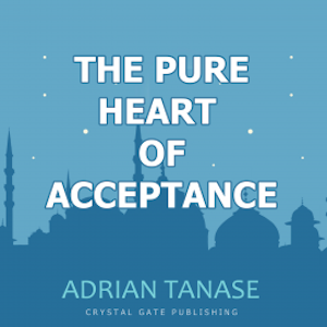 The Pure Heart of Acceptance