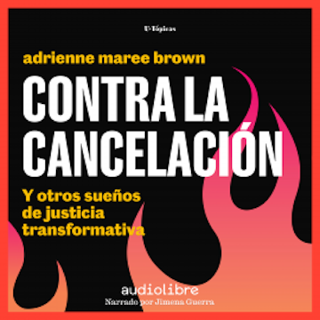 Contra la cancelación audiobook, Adrienne Maree Brown