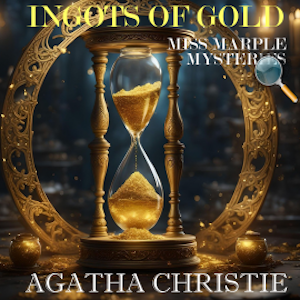 Ingots of Gold. Miss Marple Mysteries