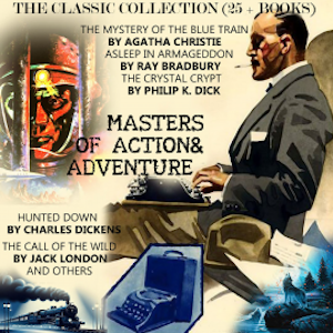 Masters of Action & Adventure. The Classic Collection (25+ Books), Agatha Christie
