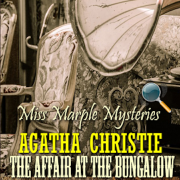 The Affair at the Bungalow. Miss Marple Mysteries