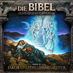 Die Bibel, Altes Testament, Folge 13: Jakob und die Himmelsleiter