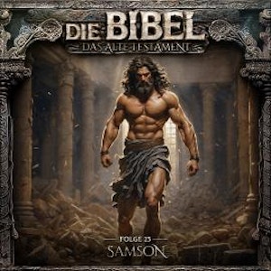 Die Bibel, Altes Testament, Folge 23: Samson