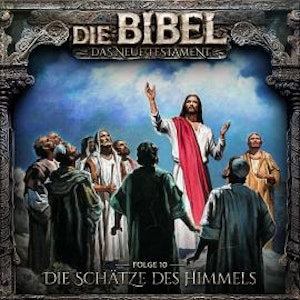 Die Bibel, Neues Testament, Folge 10: Die Schätze des Himmels