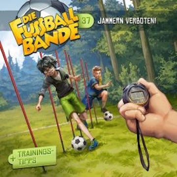 Die Fussballbande, Folge 37: Jammern verboten!