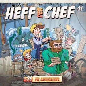 Heff der Chef, Folge 36: Die Renovierung (ungekürzt)