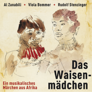 Das Waisenmädchen - ein musikalisches Märchen aus Afrika