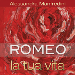 Romeo la tua vita