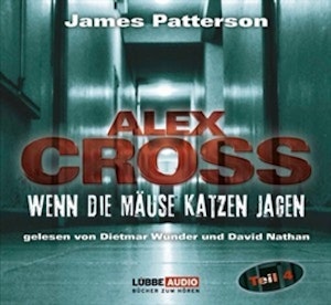 Wenn die Mäuse Katzen jagen (Alex Cross 4)