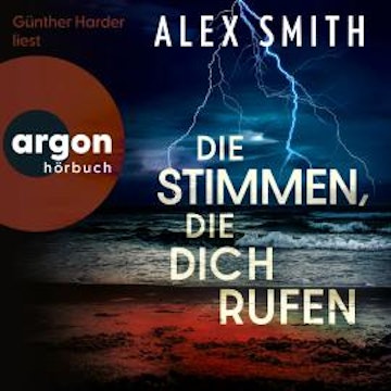 Die Stimmen, die dich rufen - Detective Robert Kett, Band 4 (Ungekürzte Lesung) audiobook, Alex Smith