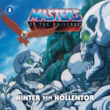 Masters of the Universe - Folge 08: Hinter dem Höllentor audiobook, Alex Streb