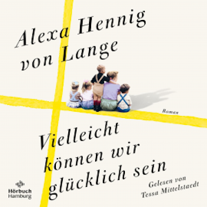 Vielleicht können wir glücklich sein (Heimkehr-Trilogie 3)