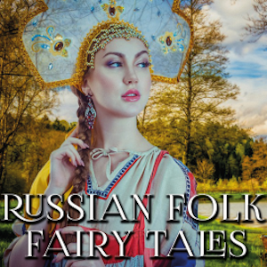 Russian Folk Fairy Tales