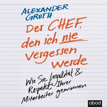 Der Chef, den ich nie vergessen werde