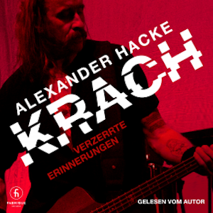 KRACH - Verzerrte Erinnerungen, Alexander Hacke