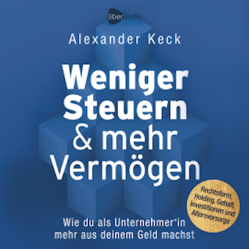 Weniger Steuern & mehr Vermögen