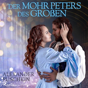 Der Mohr Peters des Großen (Ungekürzt)