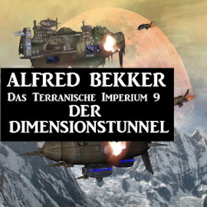 Das Terranische Imperium 9 - Der Dimensionstunnel