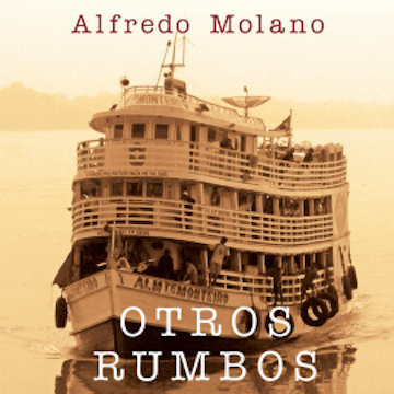 Otros rumbos audiobook, Alfredo Molano