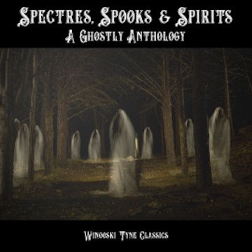 Spectres, Spooks & Spirits